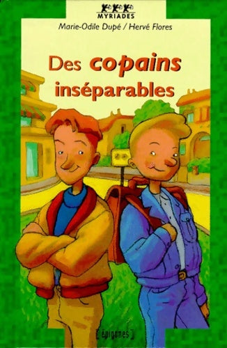Livrenpoche : Des copains inseparables - Marie-Odile Dupé - Livre
