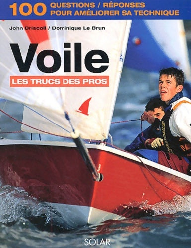 Livrenpoche : Voile : Les Trucs de pro - John Driscoll - Livre
