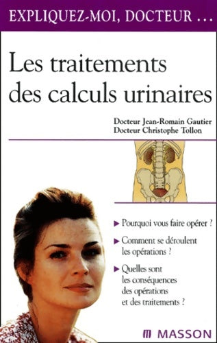 Livrenpoche : Le Traitement des calculs urinaires - Dr Jean-Romain Gautier - Livre
