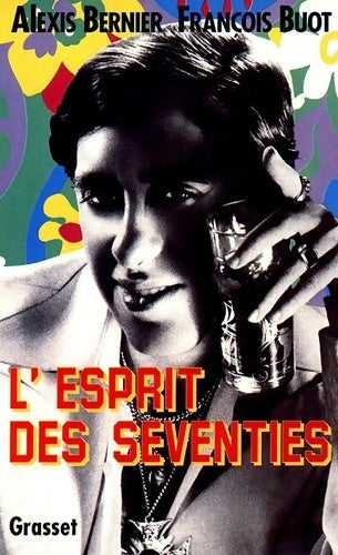 Livrenpoche : L'esprit des seventies - François Buot - Livre