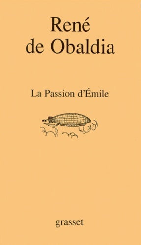 Livrenpoche : La Passion d'Emilie - René De Obaldia - Livre