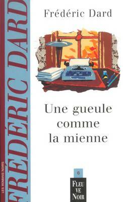 Livrenpoche : Une gueule comme la mienne - Frédéric Dard - Livre