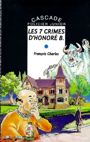 Livrenpoche : Les 7 crimes d'honoré b - François Charles - Livre