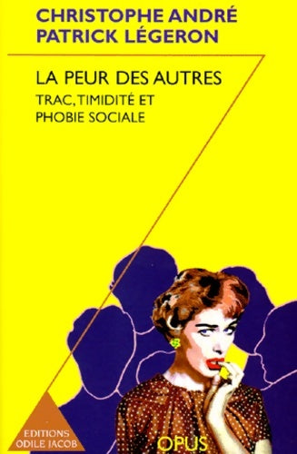 Livrenpoche : La peur des autres : Trac timidité et phobie sociale - Christophe André - Livre