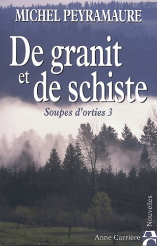 Livrenpoche : De granit et de schiste Tome III : Soupes d'orties - M. Peyramaure - Livre