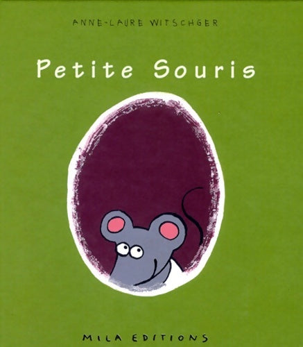 Livrenpoche : Petite souris - Anne-laure Witshger - Livre