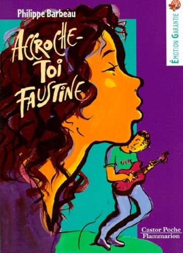 Livrenpoche : Accroche-toi Faustine ! - Philippe Barbeau - Livre