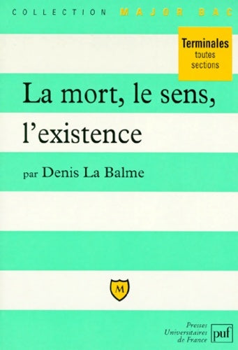 Livrenpoche : La mort le sens l'existence - Denis La Balme - Livre