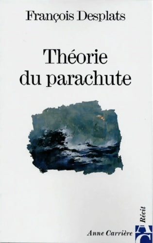 Livrenpoche : Théorie du parachute - François Desplats - Livre