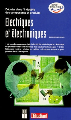 Livrenpoche : Débuter dans l'industrie des composants et produits électriques et électroniques 1998 - Emmanuelle Souffi - Livre
