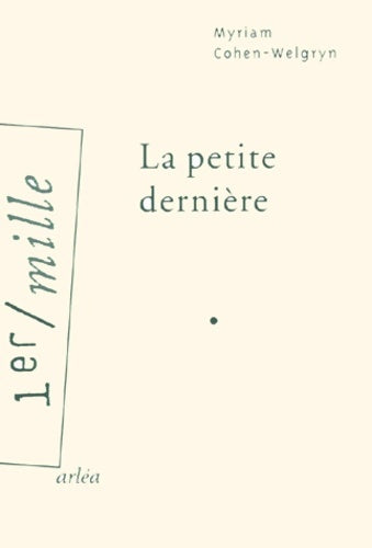 Livrenpoche : La petite dernière - Myriam Cohen-Welgryn - Livre