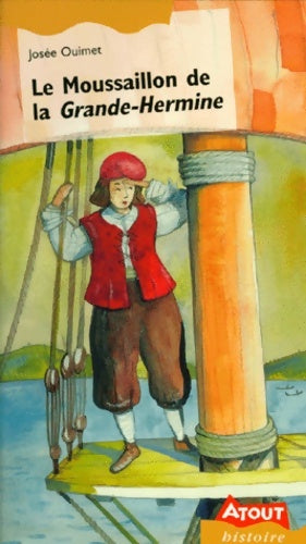 Livrenpoche : Le moussaillon de la Grande Hermine - Josée Ouimet - Livre