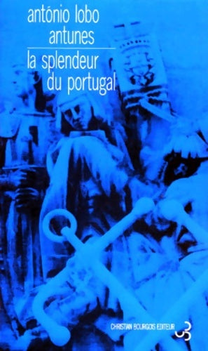 Livrenpoche : La splendeur du Portugal - Antonio Lobo Antunes - Livre