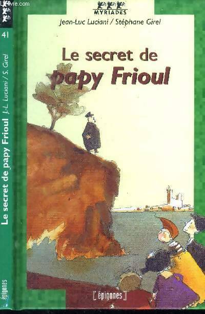 Livrenpoche : Le secret de papy Frioul - Jean-Luc Luciani - Livre