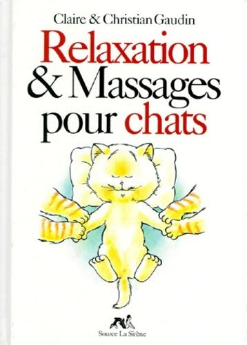 Livrenpoche : Relaxation et massage pour chats - Claire Gaudin - Livre