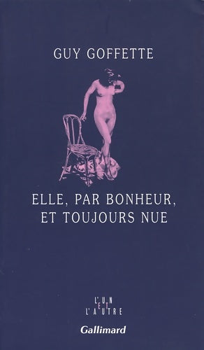 Livrenpoche : Elle par bonheur et toujours nue - Guy Goffette - Livre