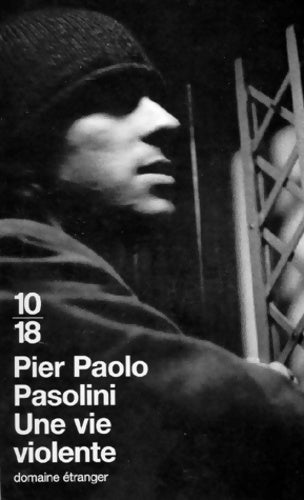 Livrenpoche : Une vie violente - Pier Paolo Pasolini - Livre