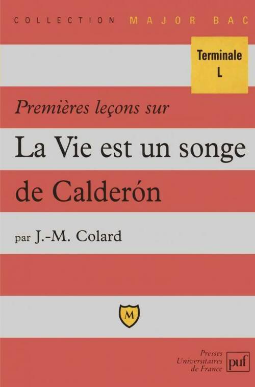 Livrenpoche : Premières leçons sur la vie est un songe de calderon - Jean-max Colard - Livre