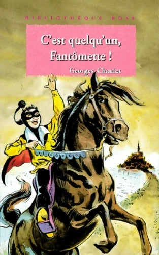 Livrenpoche : C'est quelqu'un, Fantômette ! - Georges Chaulet - Livre