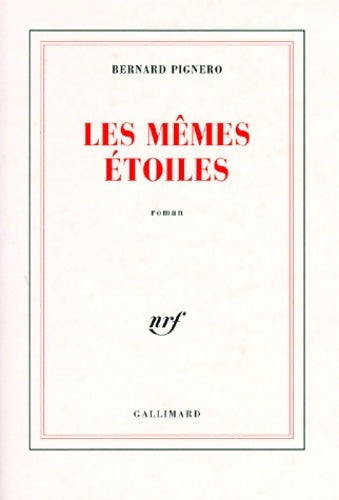 Livrenpoche : Les mêmes étoiles - Bernard Pignero - Livre