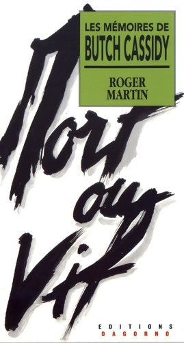 Livrenpoche : Les mémoires de butch cassidy - Roger Martin - Livre