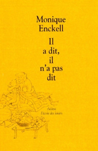 Livrenpoche : Il a dit il n a pas dit - Monique Enckell - Livre