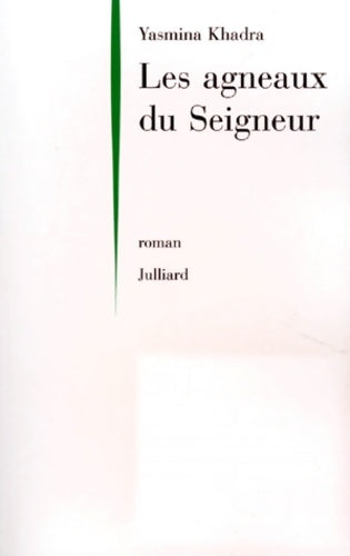 Livrenpoche : Les agneaux du Seigneur - Yasmina Khadra - Livre