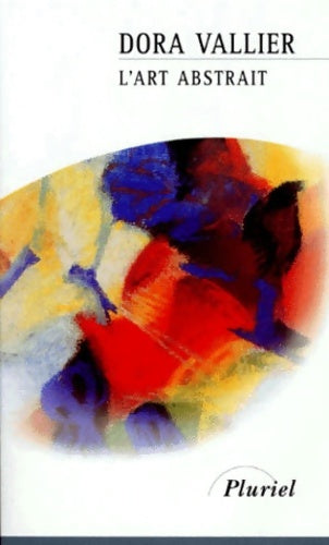 Livrenpoche : L'art abstrait - Dora Vallier - Livre