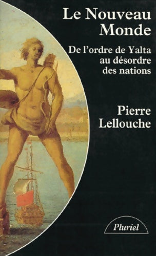 Livrenpoche : Le nouveau monde de l'ordre de yalta au désordre des nations - Pierre Lellouche - Livre