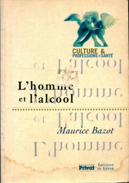 Livrenpoche : L'homme et l'alcool - Maurice Bazot - Livre