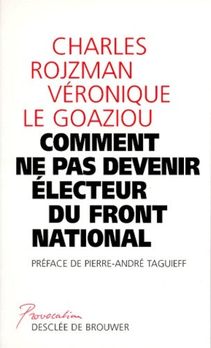 Livrenpoche : Comment ne pas devenir électeur front national - Charles Rojzman - Livre