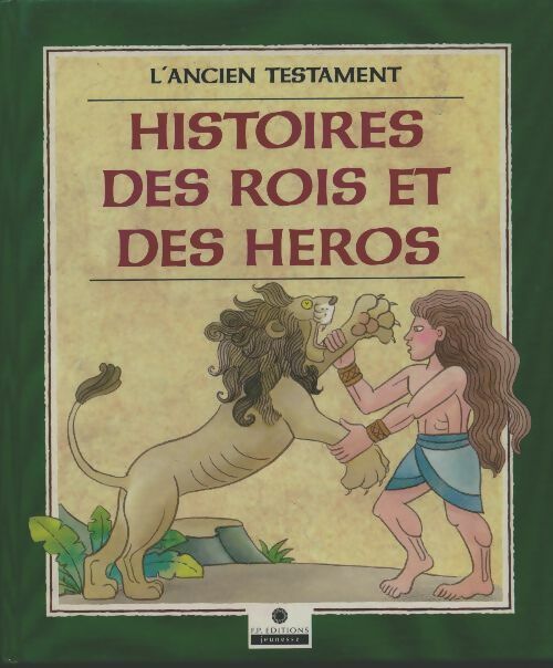 Livrenpoche : L'Ancien Testament : Histoire des rois et des héros - Collectif - Livre