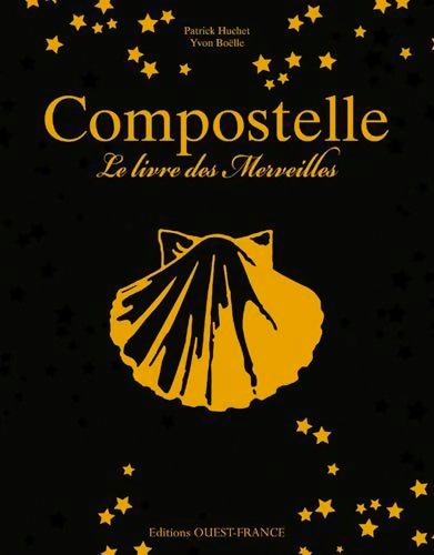 Livrenpoche : Compostelle le livre des Merveilles - Patrick Huchet - Livre