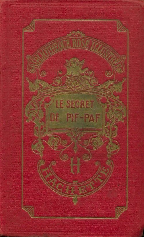 Livrenpoche : Le secret de pif-paf - Denise Aubert - Livre