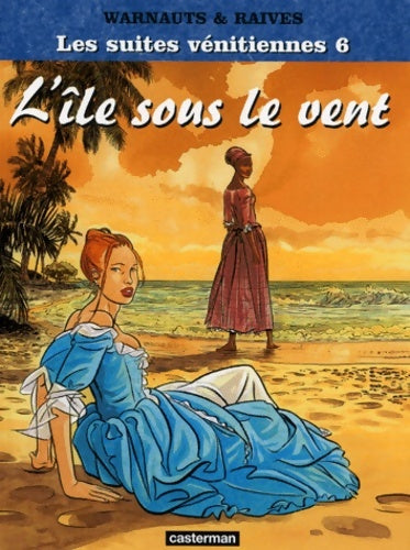 Livrenpoche : Les suites vénitiennes Tome VI : L'Île sous le vent - Warnauts - Livre
