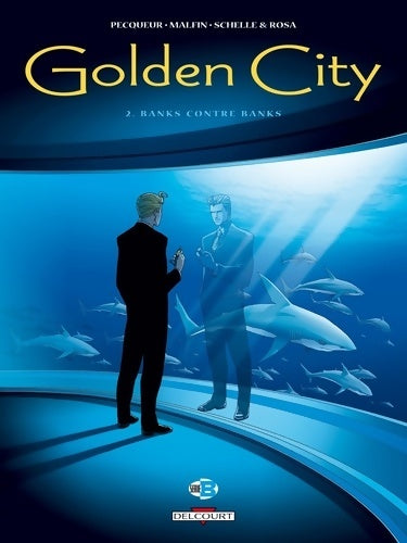 Livrenpoche : Golden City Tome II : Banks contre Banks - Daniel Pecqueur - Livre