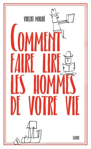 Livrenpoche : Comment faire lire les hommes de votre vie - Vincent Monadé - Livre