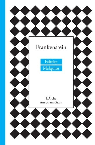 Livrenpoche : Frankenstein - Fabrice Melquiot - Livre