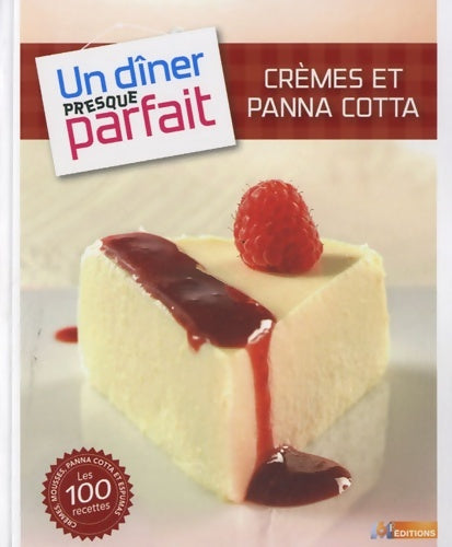 Livrenpoche : UN DINER PRESQUE PARFAIT CREMES ET PANACOTTAS - M6 Editions - Livre