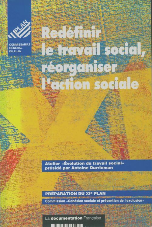 Livrenpoche : Redéfinir le Travail Social, réorganiser l'Action Sociale - Collectif - Livre