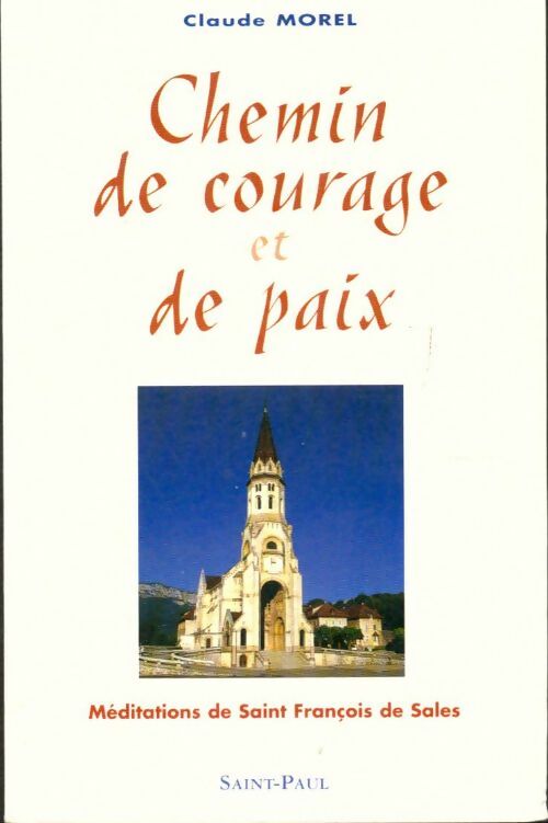 Livrenpoche : Chemin de courage et de paix - Claude Morel - Livre