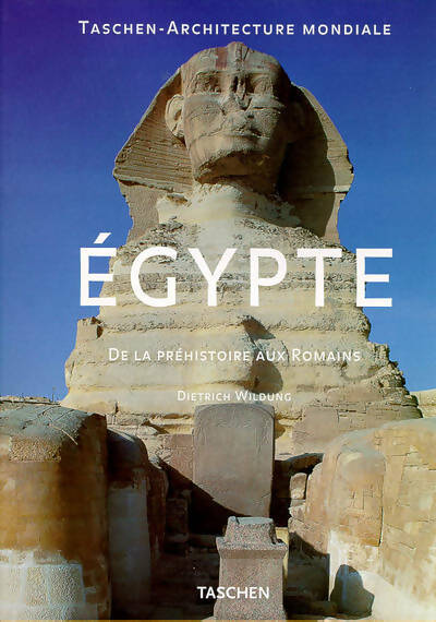 Égypte : De la Préhistoire aux Romains - Dietrich Wildung - Livre