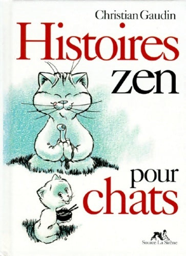 Livrenpoche : Histoires zen pour chats - Christian Gaudin - Livre