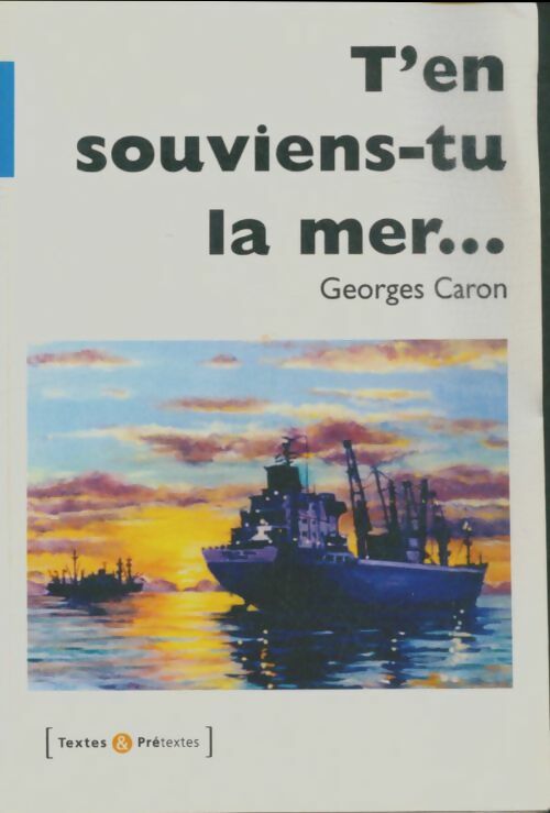 Livrenpoche : T'en souviens-tu la mer - Georges Caron - Livre