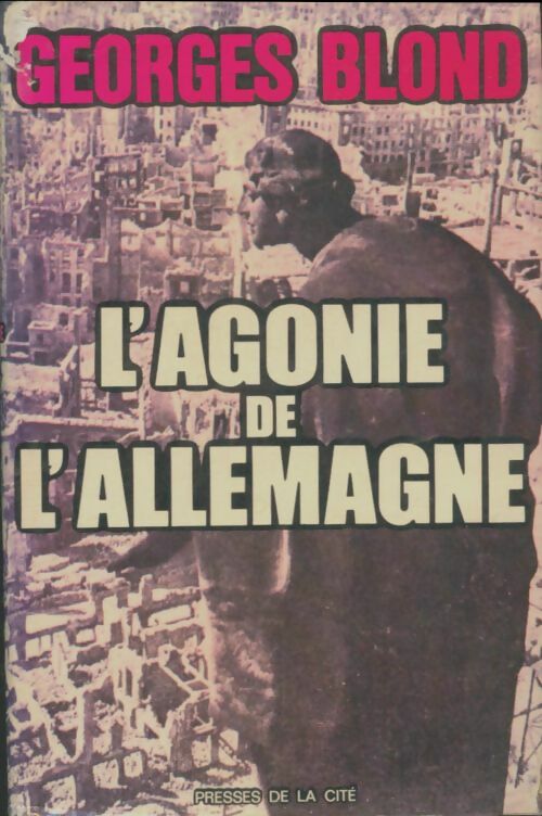 Livrenpoche : L'agonie de l'Allemagne - Georges Blond - Livre