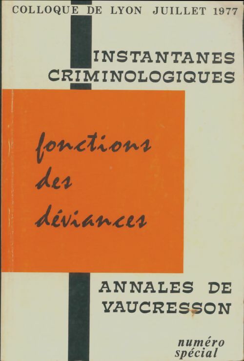 Livrenpoche : Instantanés Criminologiques : Fonctions des déviances - Collectif - Livre