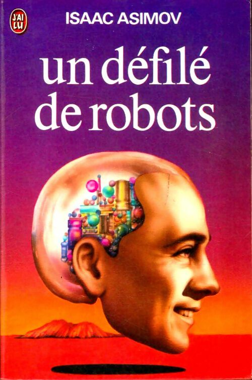 Livrenpoche : Le cycle des robots Tome II : Un défilé de robots - Isaac Asimov - Livre