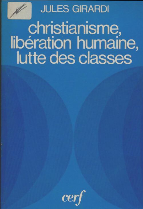 Livrenpoche : Christianisme, libération humaine, lutte des classes - Jules Girardi - Livre