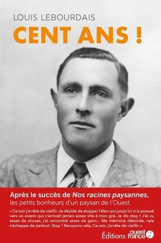 Livrenpoche : Cent ans ! Les petits bonheurs d'un paysan de l'Ouest - Lucienne Lebourdais - Livre
