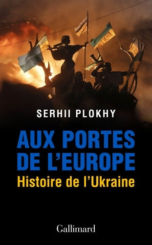 Livrenpoche : Aux portes de l'Europe : Histoire de l'Ukraine - Serhii Plokhy - Livre